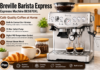 Breville Barista Express Espresso Machine BES870XL Review (2026): Features, Performance, Maintenance & Buying Guide